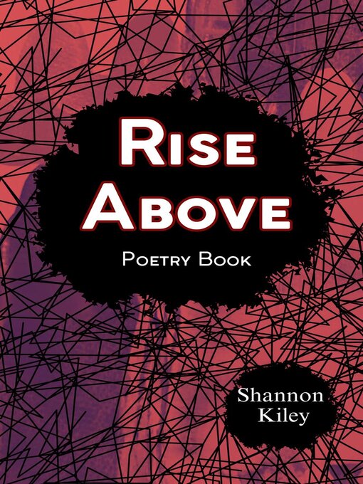 Title details for Rise Above Poetry Book by Shannon Kiley - Available